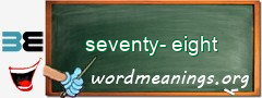 WordMeaning blackboard for seventy-eight